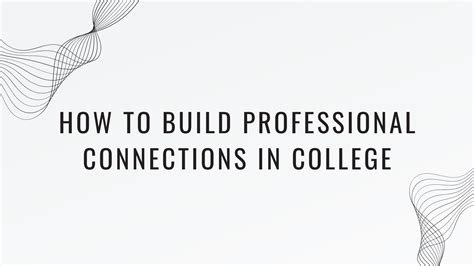 How to Build Professional Connections in College