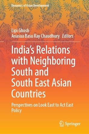 India’s Relations with Neighboring South and South East Asian Countries ...