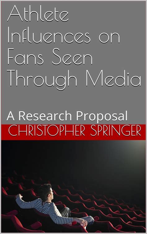 Athlete Influences on Fans Seen Through Media: A Research Proposal ...