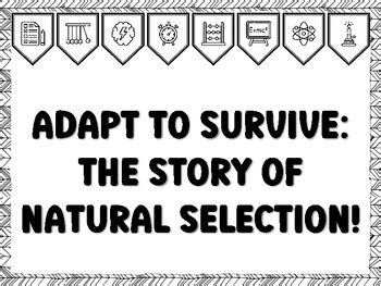 ADAPT TO SURVIVE: THE STORY OF NATURAL SELECTION! Grade 7 And 8 Science ...