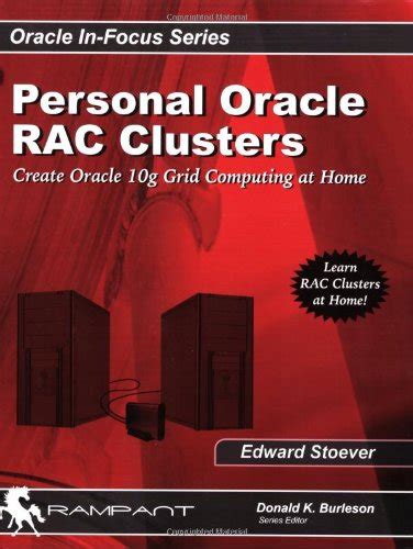 Buy Personal Oracle RAC Clusters: Create Oracle 10g Grid Computing at ...