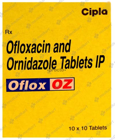 OFLOX OZ TABLET 10'S : Uses, Side Effects, Composition, Price, Dosage ...