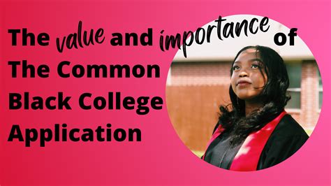 The Value and Importance of The Common Black College Application (CBCA ...