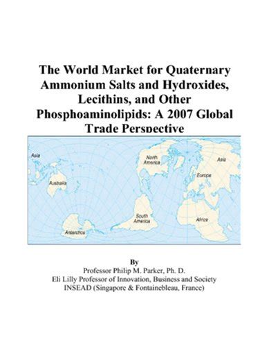 The World Market for Quaternary Ammonium Salts and Hydroxides ...