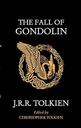 Fall of Gondolin: Life Lessons from the Early Greeks : Tolkien, J. R. R ...