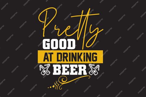 Premium Vector | Pretty good at drinking beer