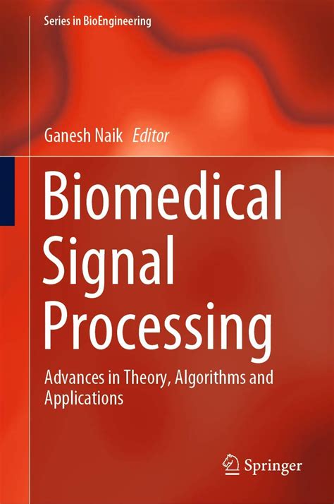 Buy Biomedical Signal Processing: Advances in Theory, Algorithms and ...