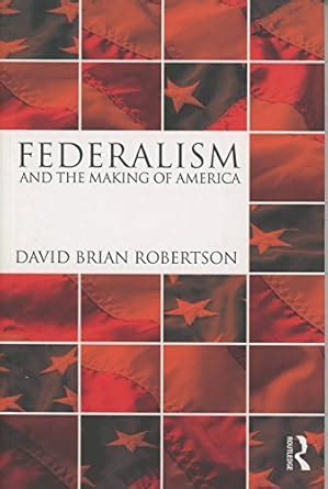 Buy Federalism and the Making of America Book Online at Low Prices in ...