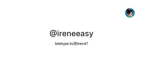 @ireneeasy — Teletype