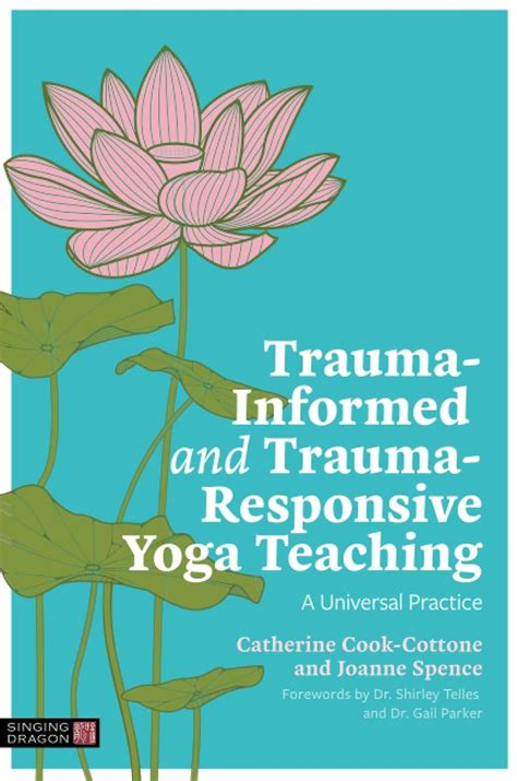 Buy Trauma-Informed and Trauma-Responsive Yoga Teaching: A Universal ...