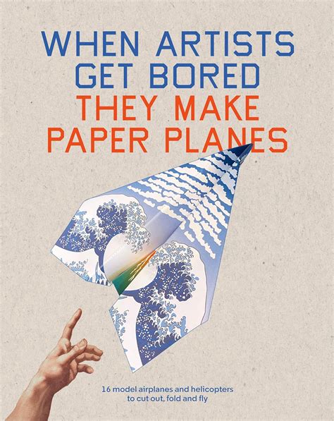 Buy When Artists Get Bored They Make Paper Planes Book Online at Low ...