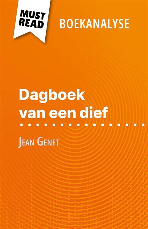 Dagboek van een dief van Jean Genet (Boekanalyse): Volledige analyse en ...