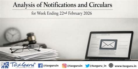 Analysis of Notifications and Circulars for Week Ending 22nd February 2026