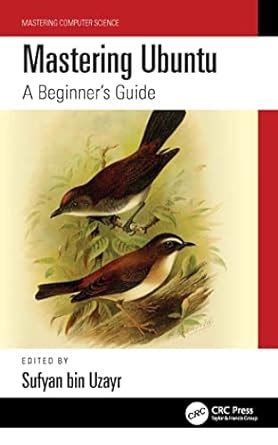 Buy Mastering Ubuntu: A Beginner's Guide (Mastering Computer Science ...
