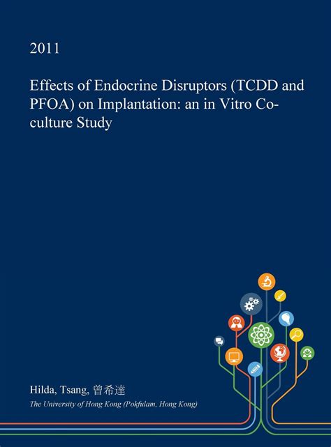 Buy Effects of Endocrine Disruptors (Tcdd and Pfoa) on Imation: An in ...