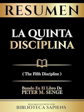 Resumen - La Quinta Disciplina (The Fifth Discipline) - Basado En El ...