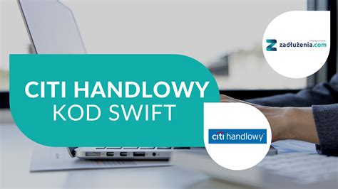 Citi Handlowy - sprawdź kod SWIFT, BIC oraz IBAN