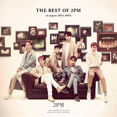THE BEST OF 2PM in Japan 2011-2016【通常盤】 | 2PM | ソニーミュージックオフィシャルサイト