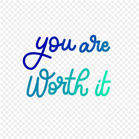 Motivational Quotes PNG Transparent, You Are Worth It Motivation Quotes ...