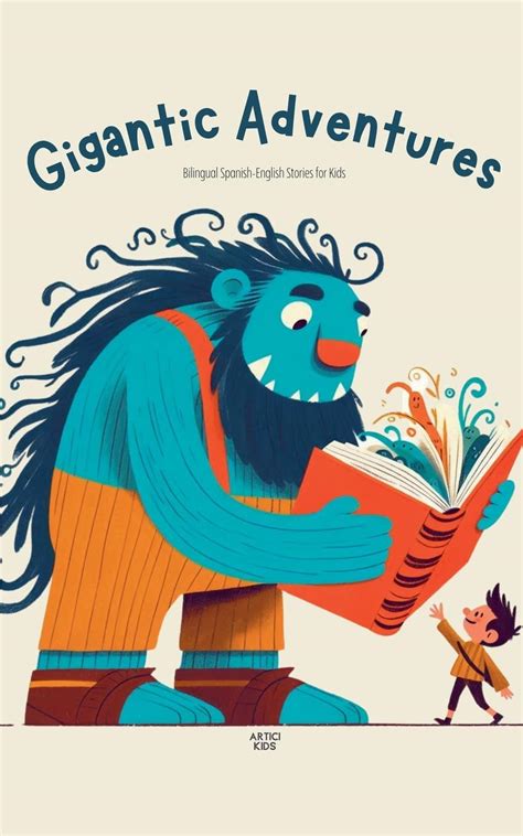 Gigantic Adventures Bilingual Spanish English Stories For Kids ...