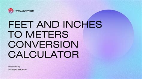 Inches and Feet to Meters (ft+in to m) Conversion Calculator