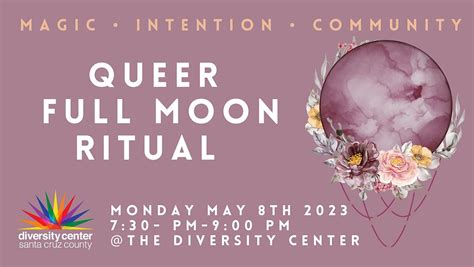 Queer Full Moon Ritual, The Diversity Center of Santa Cruz County, 8 ...