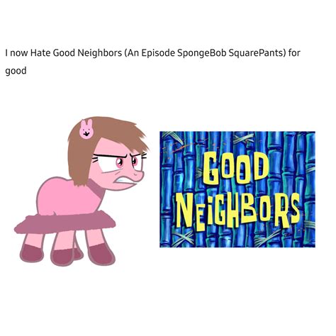 User blog:Hwarae959/I now Hate Good Neighbors (An Episode SpongeBob ...