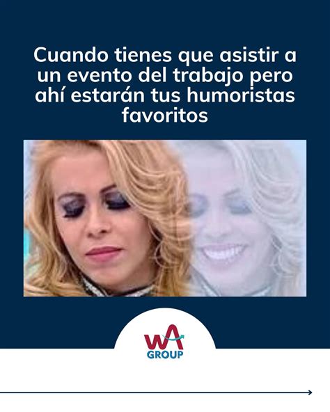 W.A Group SAS on LinkedIn: #humor #meme #funny #eventosempresariales # ...