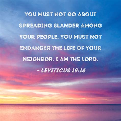 Leviticus 19:16 You must not go about spreading slander among your ...