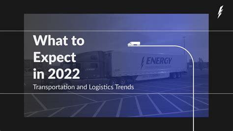 4 Big Transportation and Logistics Trends to Expect in 2022 - ENERGY ...