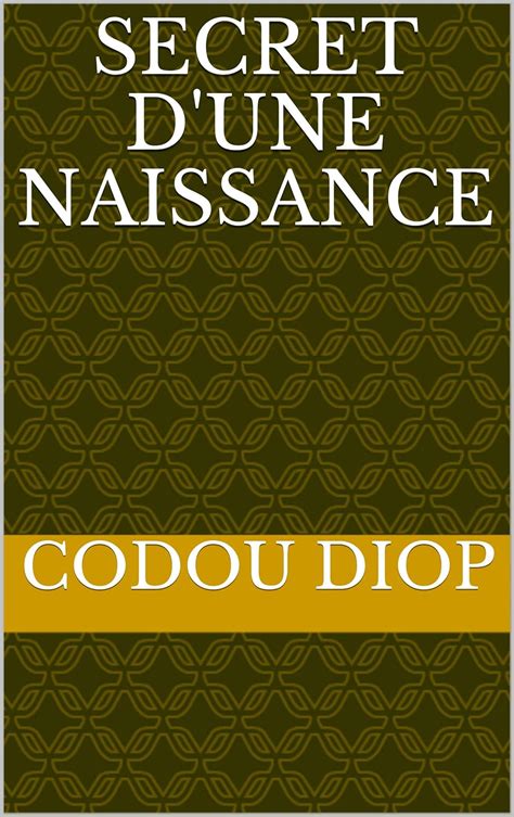 Secret d'une naissance (French Edition) eBook : Diop, Codou: Amazon.in ...