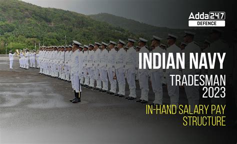 Indian Navy Tradesman 2023 In-Hand Salary Structure & Job Profile