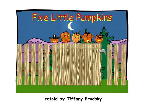 Five Little Pumpkins Sitting On a Gate