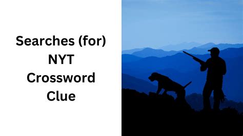 Searches (for) NYT Crossword Clue - January 1 2025