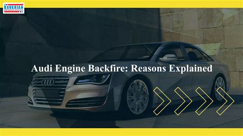 Spotting (and Fixing) Common Causes Of Engine Backfire In Audi | PPTX