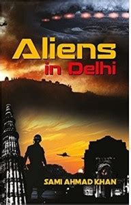 Aliens in Delhi: Buy Aliens in Delhi by Khan Sami Ahmad at Low Price in ...
