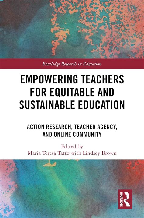 Buy Empowering Teachers for Equitable and Sustainable Education: Action ...