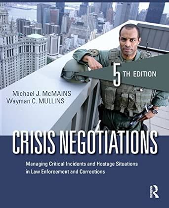 Buy Crisis Negotiations: Managing Critical Incidents and Hostage ...
