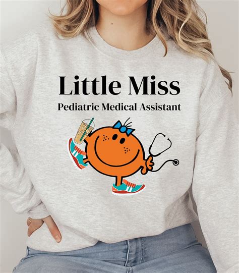 Little Miss Pediatric Medical Assistant Sweatshirt Medical Assistant ...