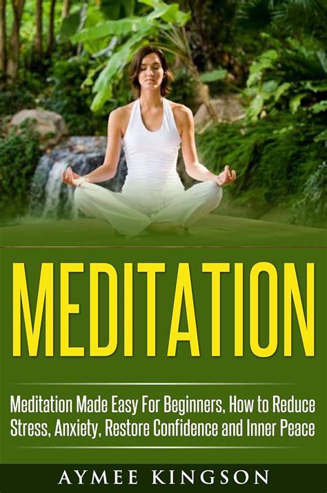 Meditation: Meditation Made Easy For Beginners, How To Reduce Stress ...
