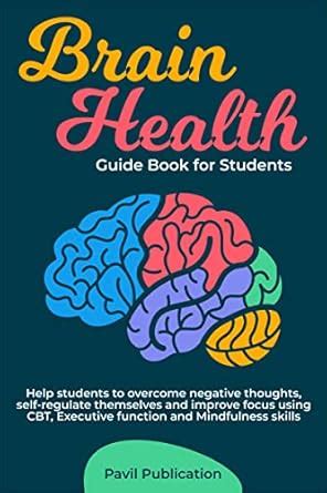 Brain Health Guide Book for Students: Help Students to Overcome ...