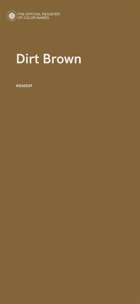 Dirt Brown color - #836539 - The Official Register of Color Names