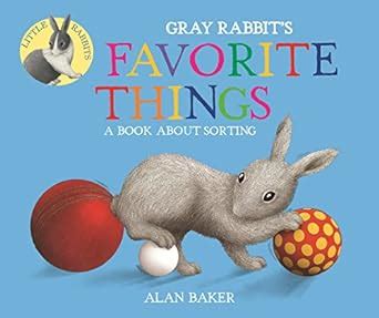Gray Rabbit's Favorite Things (Little Rabbit Books) : Baker, Alan ...