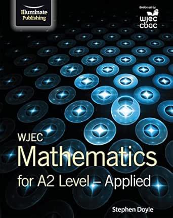 WJEC Mathematics for A2 Level: Applied eBook : Doyle, Stephen: Amazon ...