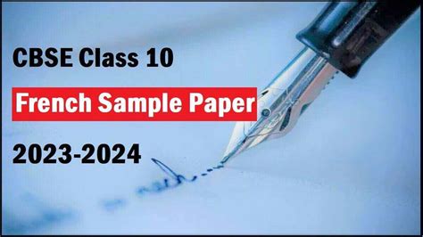 CBSE Class 10 French Sample Paper for Board Exam 2024 with Solutions