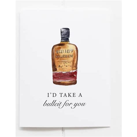 I'd Take A Bulleit Funny Bourbon Whiskey Greeting Card Husband Greeting ...