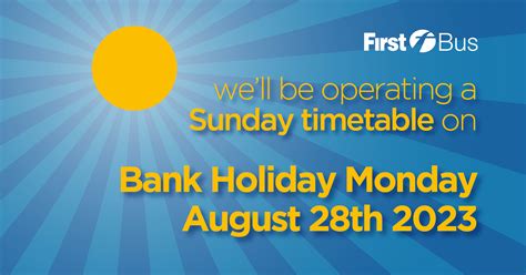 August Bank Holiday Bus Services - Monday 28th August 2023 | First Bus