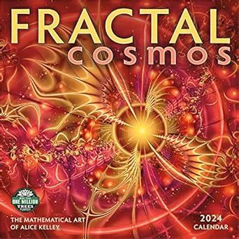Fractal Cosmos 2024 Calendar: The Mathematical Art of Alice Kelley ...