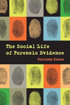 Buy The Social Life of Forensic Evidence Book Online at Low Prices in ...