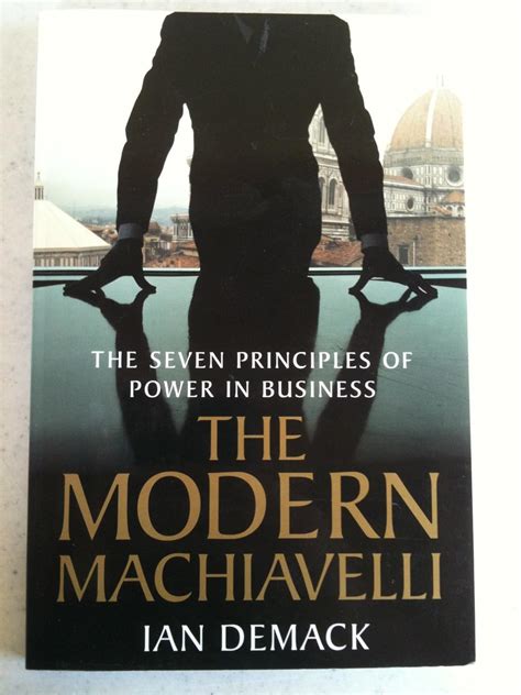 Buy The Modern Machiavelli: The Seven Principles of Power in Business ...